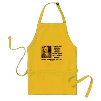 Thomas Edison Not Failed 10,000 Ways Won't Work apron