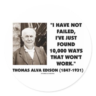 Thomas Edison Not Failed 10,000 Ways Won't Work sticker