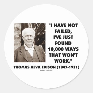Thomas Edison Not Failed 10,000 Ways Won't Work Sticker