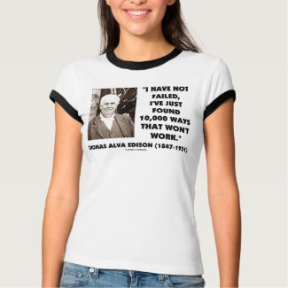 Thomas Edison Not Failed 10,000 Ways Won't Work shirt