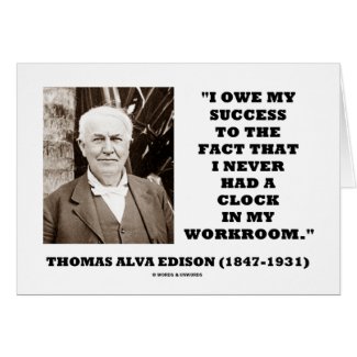 Thomas Edison Owe Success Never Had Clock Workroom card