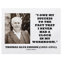 Thomas Edison Owe Success Never Had Clock Workroom flyers