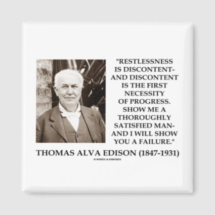 Thomas Edison Restlessness Discontent Progress Refrigerator Magnet