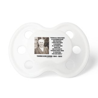 Thomas Edison Results Invention Pure Simple Quote Baby Pacifiers