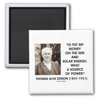 Thomas Edison Sun Solar Energy Source Of Power Magnet