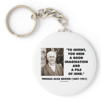 Thomas Edison To Invent Imagination Pile Of Junk Key Chain