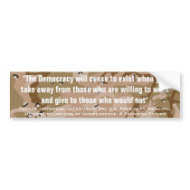 Thomas Jefferson "CEASE TO EXIST" Quote Bumper Stickers