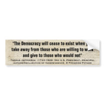 Thomas Jefferson "CEASE TO EXIST" Quote Bumper Stickers