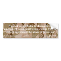 THOMAS JEFFERSON Governmental power of Borrowing Bumper Stickers