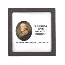 Thomas Jefferson I Cannot Live Without Books Quote Premium Gift Boxes