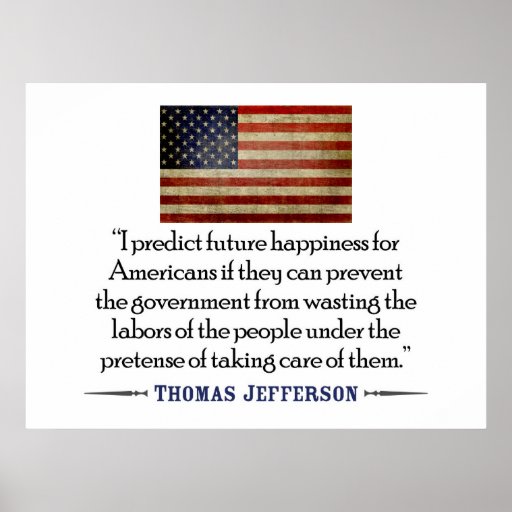 Thomas Jefferson: I predict future happiness... Poster