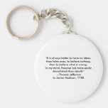 Thomas Jefferson - It is always better Key Chains