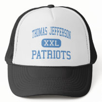 Thomas Jefferson - Patriots - High - Dallas Texas hats