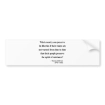 Thomas Jefferson Quote 16a bumper stickers by liberty_store Thomas Jefferson Quote 16a bumper stickers