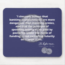 Thomas Jefferson Quote - Banking Establishment Mouse Mat