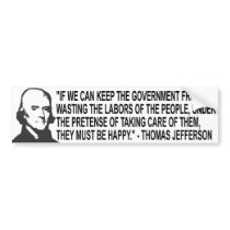 Thomas Jefferson Quote Bumper Sticker bumper stickers by Patriot_Resistance Thomas Jefferson Quote Bumper Sticker bumper stickers