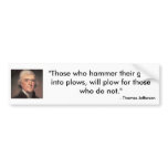 Thomas Jefferson quote Bumper Sticker