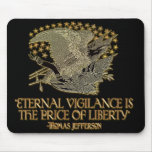 Thomas Jefferson Quote: Eternal Vigilance mousepads