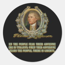 Thomas Jefferson Quote: Government & the People Round Stickers