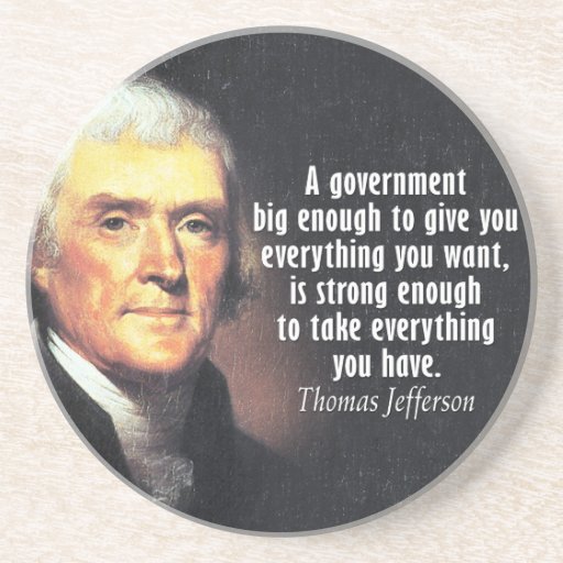 Thomas Jefferson Quote On Big Government Coaster Zazzle