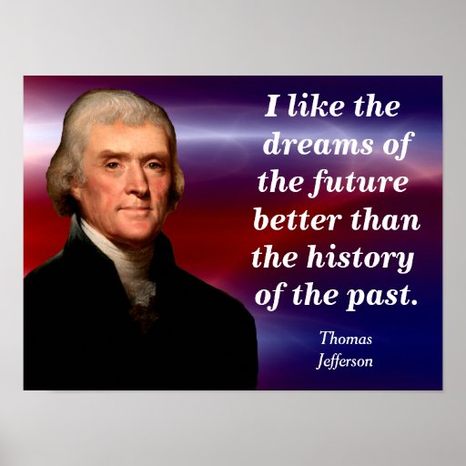 Thomas Jefferson - Quote Poster | Zazzle