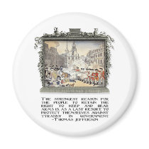Thomas Jefferson Quote: Tyranny in the Government Magnets