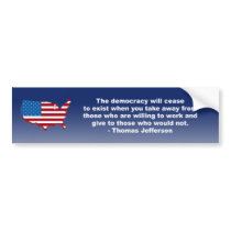 Thomas Jefferson - The democracy will cease to exi Bumper Stickers
