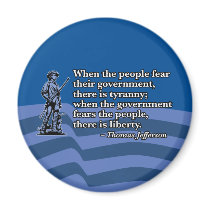 Thomas Jefferson, When people fear Government v2 magnets by RightWingGifts Thomas Jefferson, When people fear Government v2 magnets