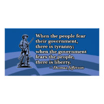 Thomas Jefferson, When people fear Government v2 photo cards by RightWingGifts Thomas Jefferson, When people fear Government v2 photo cards