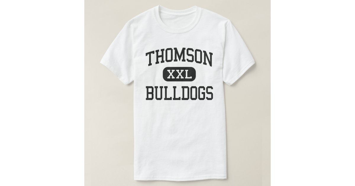 Thomson - Bulldogs - High School - Thomson Georgia T-Shirt | Zazzle Thomson - Bulldogs - High School - Thomson Georgia T-Shirt | Zazzle