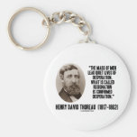 Thoreau Lead Quiet Lives Desperation Resignation Keychain