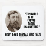 Thoreau World But Canvas To Our Imaginations Mouse Pad