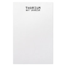 Thorium Not Uranium Customized Stationery