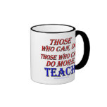 Those who can do MORE, teach. Mug