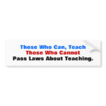Those Who Can Teach bumper sticker
