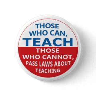 Those Who Can Teach, Those who Can Pinback Buttons button