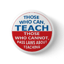 Those Who Can Teach, Those who Can Pinback Buttons