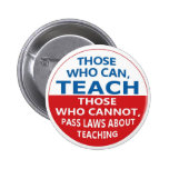 Those Who Can Teach, Those who Can Pinback Buttons