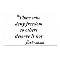 "Those who deny freedom to others deserve it no... posters by sappholian "Those who deny freedom to others deserve it no... posters