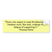 "Those who expect to reap the blessings of free... bumper stickers
