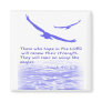 Those who hope in the LORD ... | Refrigerator Magnet