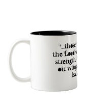 "...those who hope in the Lord will renew thier... Mugs