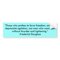 "Those who profess to favor freedom, and yet de... bumper stickers by BOLAFELD "Those who profess to favor freedom, and yet de... bumper stickers