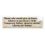 Those Who Would Give Up Essential Liberty Bumper Stickers