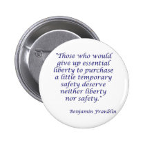 Those who would give up essential liberty... buttons