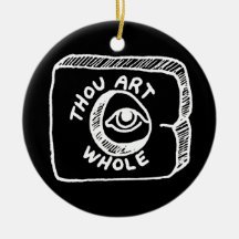 Thou Art Whole Ornaments
