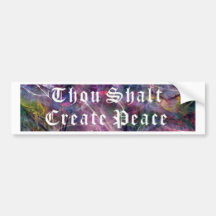 Thou Shalt Create Peace Bumper Sticker