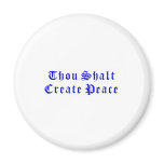 Thou Shalt Create Peace magnets
