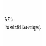 Thou shalt not kill Devil worshippers apparel T-shirt