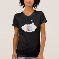 Thought Bubble Template t-shirts by DonnaGrayson Thought Bubble Template t-shirts